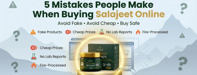 5 Mistakes People Make When Buying Salajeet Online (2025 Guide)